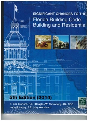 Significant Changes to the Florida Building Code: Building and Residential 5...