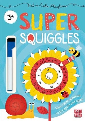 Super Squiggles: Wipe-clean book with pen, Pat-a-Cake