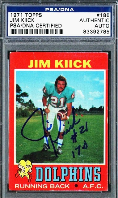 PSA DNA Rc Inscribed " 17-0 " Jim Kiick Auto 1971 Topps Rookie Signed Autograph