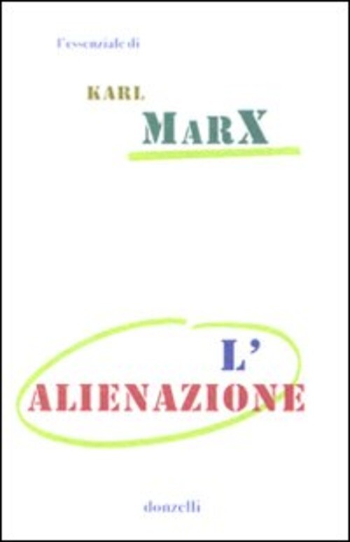 ALIENAZIONE (L') MARX KARL, MUSTO M. (CUR.)