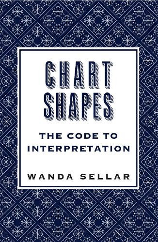 Wanda Sellar Chart Shapes: The Code to Interpretation (Tascabile)