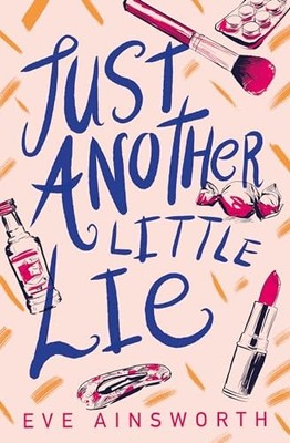 Just Another Little Lie Eve Ainsworth New Book 9781781129111