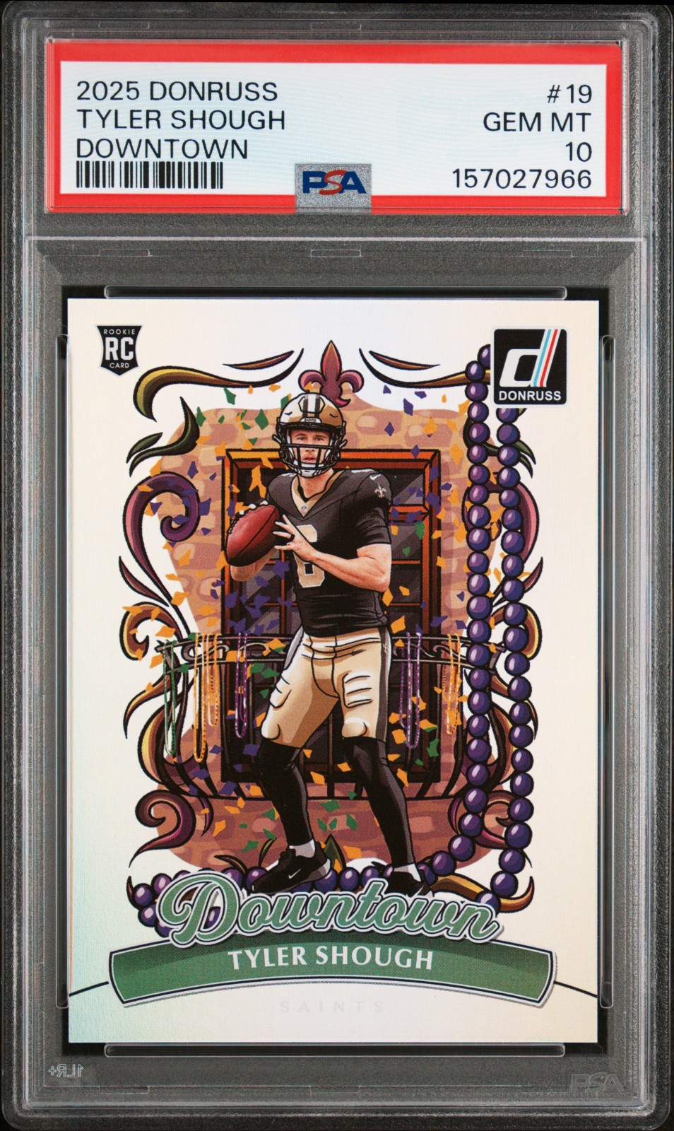 2025 Donruss Downtown #19 Tyler Shough RC PSA 10 Gem Mint - QTY