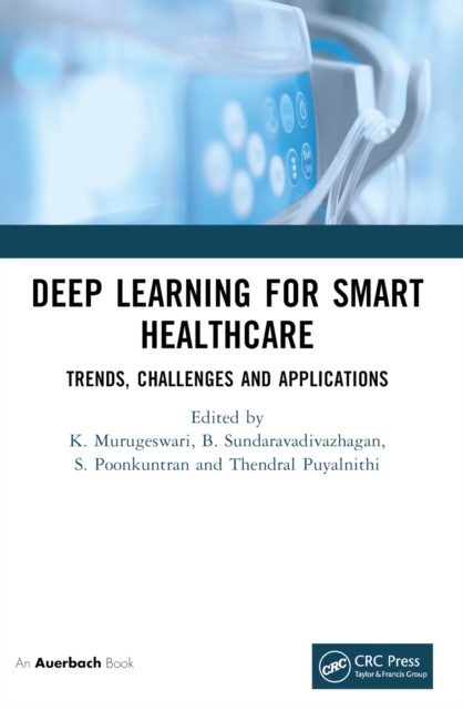 Deep Learning for Smart Healthcare (Paperback Book)