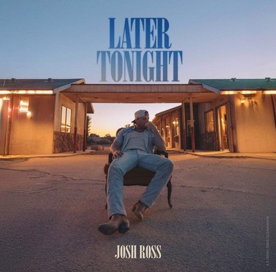 Josh Ross - Later Tonight NEW Vinyl