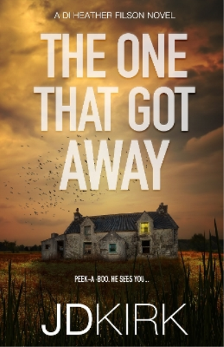 J.D. Kirk The One That Got Away (Tascabile) DI Heather Filson Crime Thrillers