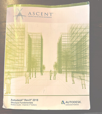 AUTODESK REVIT 2018 STRUCTURE FUNDAMENTALS - IMPERIAL: By Ascent - Center For VG