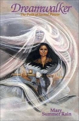 Dreamwalker: The Path of Sacred Power - Paperback By Mary Summer Rain - GOOD