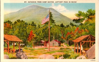 Millinocket ME postcard MT. KATAHDIN FROM CAMP BAXTER LOFTIEST PEAK j/13 BB3568