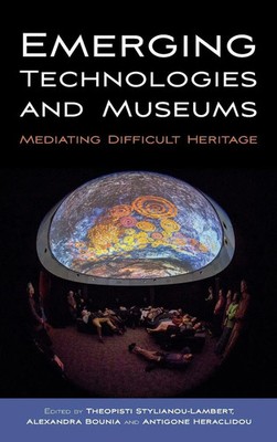 Theopisti Stylianou-Lambert (u. a.) | Emerging Technologies and Museums | Buch