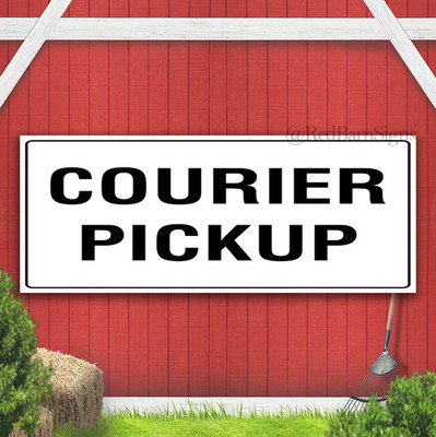 Courier Pickup Indoor Outdoor Banner Sign with grommets