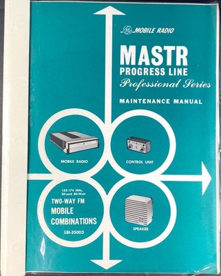 GE MASTR Progress Professional Series Two-Way FM Radio Manual - LBI3500D