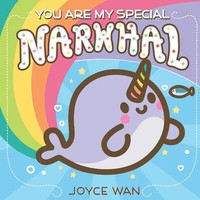 You Are My Special Narwhal | Joyce Wan | Englisch | Buch | Papp-Bilderbuch
