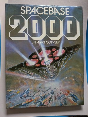Spacebase 2000 by Stewart Cowley (Hardcover, 1984) Hamlyn books 1984 sci-fi art