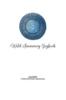 Allison Tyson (U. A.) | Wild Swimming Logbook For Ocean Swimmers Adventures