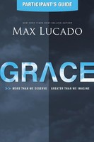 The Grace Bible Study Participant's Guide Max Lucado Taschenbuch Englisch 2012