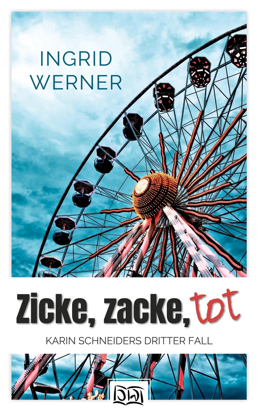 Thumbnail - Zicke, Zacke, Tot Karin Schneiders Dritter Fall Ingrid Werner