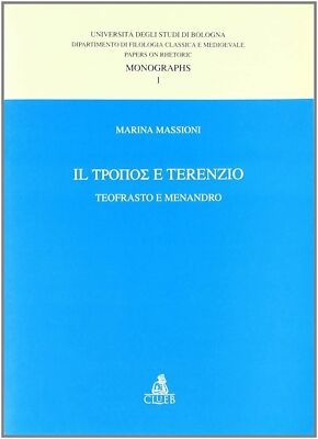 Libri Marina Massioni - Il Tropos E Terenzio. Teofrasto E Menandro