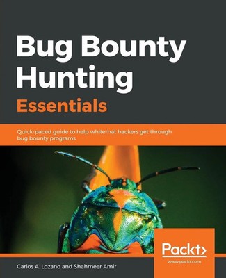 Bug Bounty Hunting Essentials Carlos A. Lozano (u. a.) Taschenbuch Englisch 2018