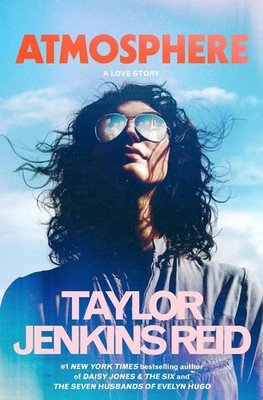 Atmosphere : A Love Story by Taylor Jenkins Reid (0593158717) Hardcover