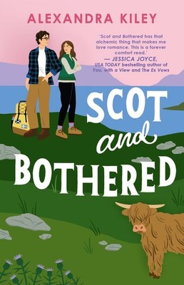 Scot and Bothered by Alexandra Kiley Paperback Book