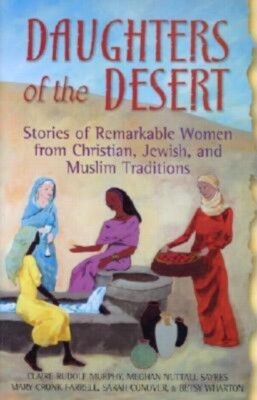 Murphy - Daughters of the Desert   Stories of Remarkable Women from Ch - X555z
