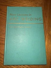 Vintage 1959 New Lessons In Arc Welding Lincoln Electric Company Book Hardcover