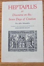 HEPTAPLUS: OR, DISCOURSE ON THE SEVEN DAYS OF CREATION By Pico Giovanni Della VG