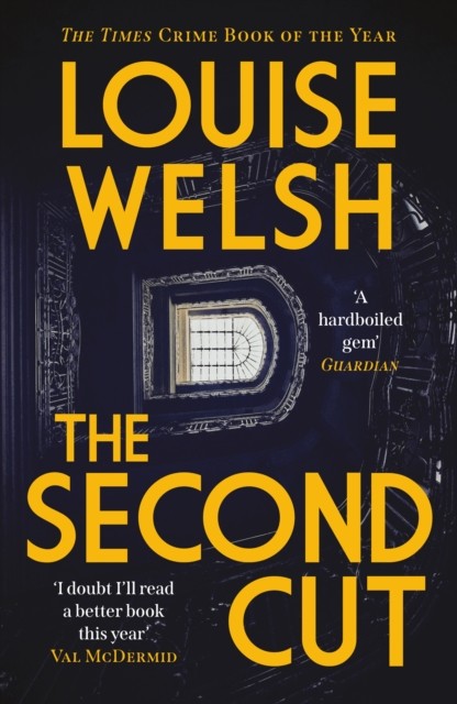 The Second Cut by Louise Welsh (Paperback Book)