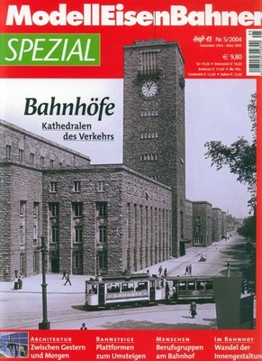 ModellEisenBahner MEB SPEZIAL Nr Heft 43 5/2004 Bahnhöfe Kathedralen des Verkehr