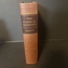The Classical Tradition: Greek And Roman Influences On Western Literature 1949