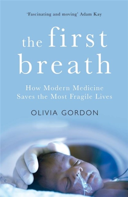 The First Breath by Olivia Gordon (Hardback Book)