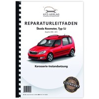 Skoda Roomster 5J 2006-2015 Karosserie Unfall Instandsetzung Reparaturanleitung