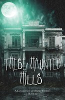 These Haunted Hills | Taschenbuch | Englisch (2024) | Mountain Girl Press