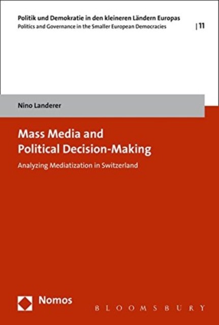 Mass Media and Political Decision-Making: Analyzing by Nino Landerer HARDBACK