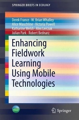Enhancing Fieldwork Learning Using Mobile Technologies - 9783319209661
