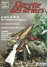 GAZETTE DES ARMES N°225 MAS 36 CR 39 / SABRE COSAQUE / MOSIN-NAGANT / GEWEHR 98