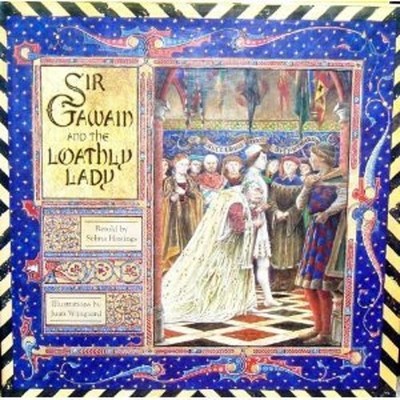 Sir Gawain and the Loathly Lady Hardcover Selina Hastings