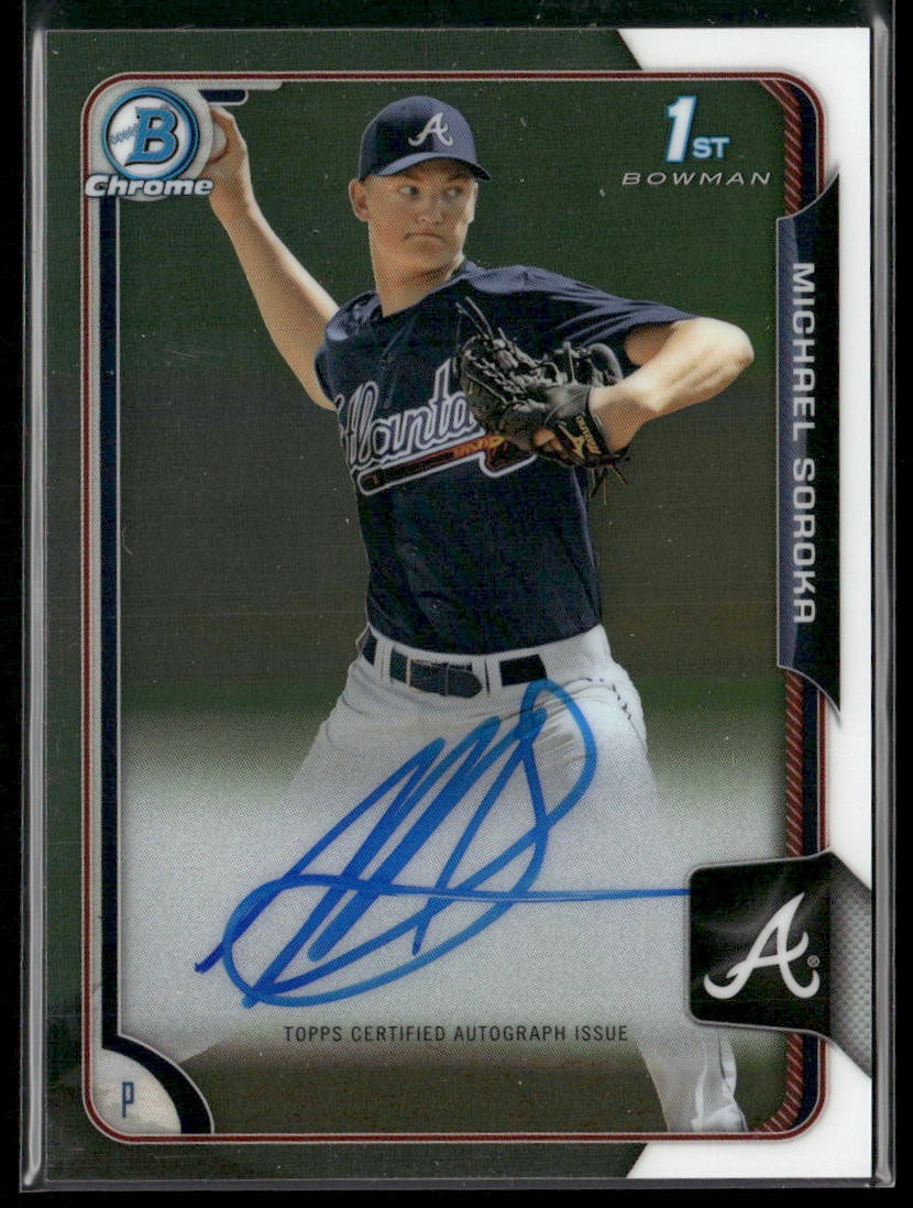 2015 Bowman Draft #BCA-MS Michael Soroka Chrome Draft Pick Autographs
