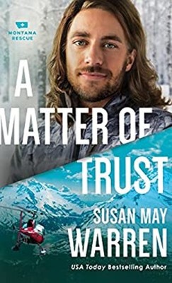 Matter of Trust Hardcover Susan May Warren