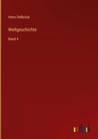 Hans DelbrüCk | Weltgeschichte | Buch | Deutsch (2025) | Band 4 | 808 S.