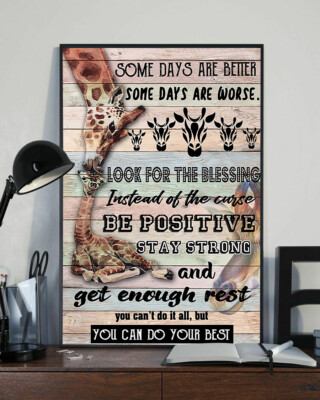 Some Days Are Better Some Days Are Worse You Can Do Your Best Giraffe Poster