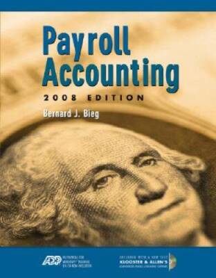 Payroll Accounting 2008 (with ADPs PC Payroll for Windows CD-ROM a - ACCEPTABLE