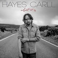 Hayes Carll - What It Is - Vinyl Record - G4Z