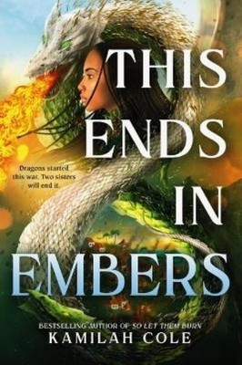 Kamilah Cole This Ends in Embers (Gebundene Ausgabe) Divine Traitors (US IMPORT)