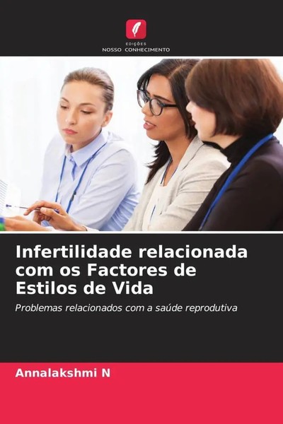 Annalakshmi N | Infertilidade Relacionada Com Os Factores De Estilos De Vida-image