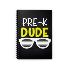 Pre-K Dude Spiral Notebook - Perfect for Kids' School Supplies, Birthday