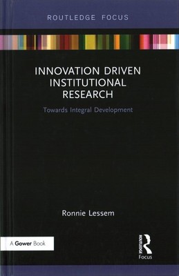 Innovation Driven Institutional Research : Towards Integral Development, Hard...