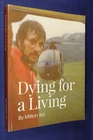 Signed Book DYING FOR A LIVING Milton Kiri HELICOPTER LIVE DEER CAPTURE NZ