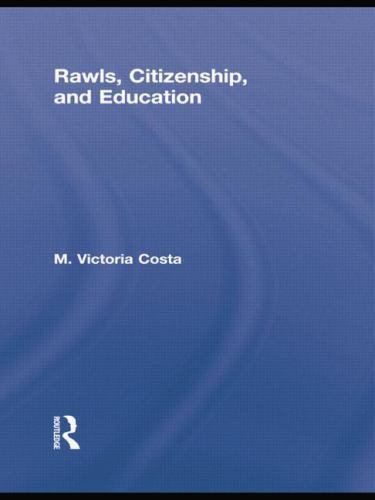 Routledge Studies in Contemporary Philosophy Ser.: Rawls, Citizenship ...